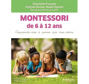 MONTESSORI DE 6 À 12 ANS :...