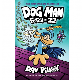 DOG MAN: FETCH-22