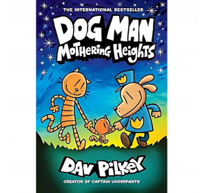 DOG MAN: MOTHERING HEIGHTS